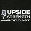 undefined Upside Strength Podcast