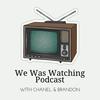 undefined We Was Watching: An Amazon Prime Fallout Podcast