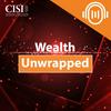 undefined Wealth Unwrapped: The CISI