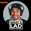 undefined What a Lad