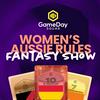 undefined Women's Aussie Rules Fantasy Show - GameDay Squad