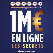Podcast 1 Million d'euros en ligne : Les secrets