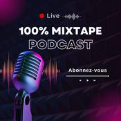 Podcast 100% Mixtape Podcast
