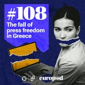 Podcast #108 The fall of press freedom in Greece