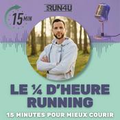 Podcast 15 minutes pour mieux courir : le 1/4 d'heure running
