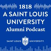 Podcast 1818: A Saint Louis University Alumni Podcast