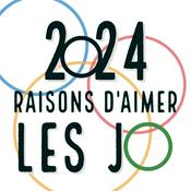 Podcast 2024 raisons d'aimer les JO