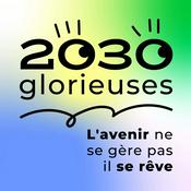 Podcast 2030 Glorieuses