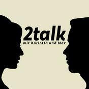 Podcast 2talk - mit Karlotta und Max