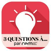 Podcast 3 questions à...