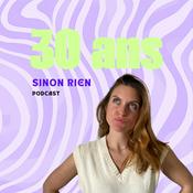 Podcast 30 ans Sinon Rien podcast