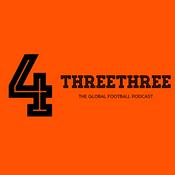 Podcast 4ThreeThree - The Global Football Podcast