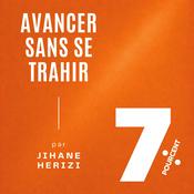 Podcast 7% - Avancer sans se trahir