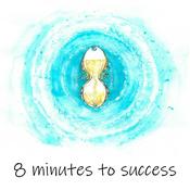 Podcast 8 minutes to success