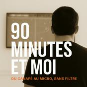 Podcast 90 minutes et moi