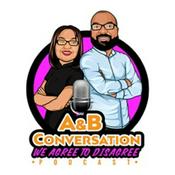 Podcast A & B Conversation Podcast