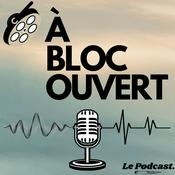 Podcast À BLOC OUVERT