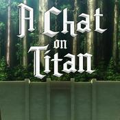 Podcast A Chat on Titan