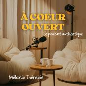 Podcast À COEUR OUVERT