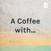 Podcast A Coffee with...