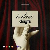 Podcast À deux doigts