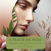 Podcast A fleur de peau - Incarne ton féminin sensible