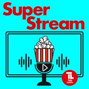 Podcast Superstream, le meilleur (et le pire) de Netflix, Canal+, Prime video, Disney+...