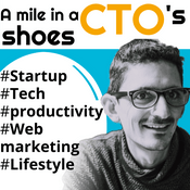 Podcast A mile in a CTO s shoes