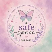 Podcast A Safe Space Podcast