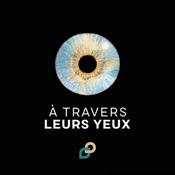 Podcast À travers leurs yeux