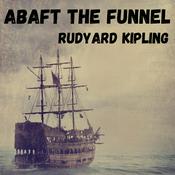 Podcast Abaft The Funnel - Rudyard Kipling