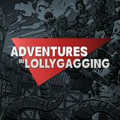 Podcast Adventures in Lollygagging