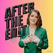 Podcast After the Edit with Daryn Carp