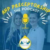 Podcast AHP Preceptorship Podcast