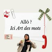 Podcast Allô ? Ici Art des Mots.