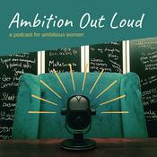 Podcast Ambition Out Loud