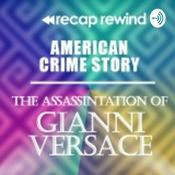 Podcast American Crime Story: Gianni Versace | Recap Rewind