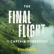 Podcast The Final Flight of Captain Forrester
