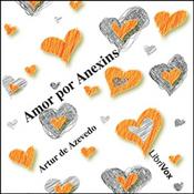 Podcast Amor por Anexins by Artur de Azevedo (1855 - 1908)