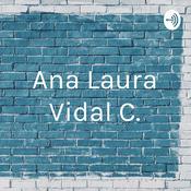 Podcast Ana Laura Vidal C.