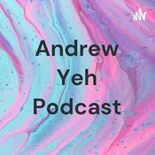 Podcast Andrew Yeh Podcast