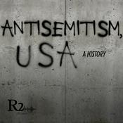 Podcast Antisemitism, U.S.A.: A History