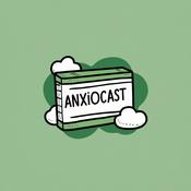 Podcast AnxioCast : Anxiété, Angoisse, Stress