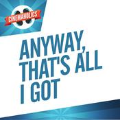 Podcast Anyway, That's All I Got