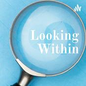 Podcast Looking Within