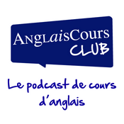 Podcast Apprendre l'anglais avec AnglaisCours Club