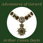 Podcast Arthur Conan Doyle, Adventures of Gerard, The