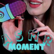 Podcast ASMR Moment