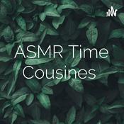 Podcast ASMR Time Cousines