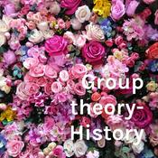 Podcast Group theory- History